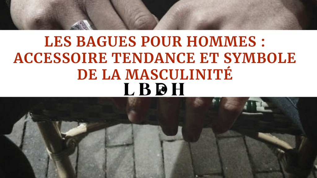 Bague pour homme : conseils, matières et signification