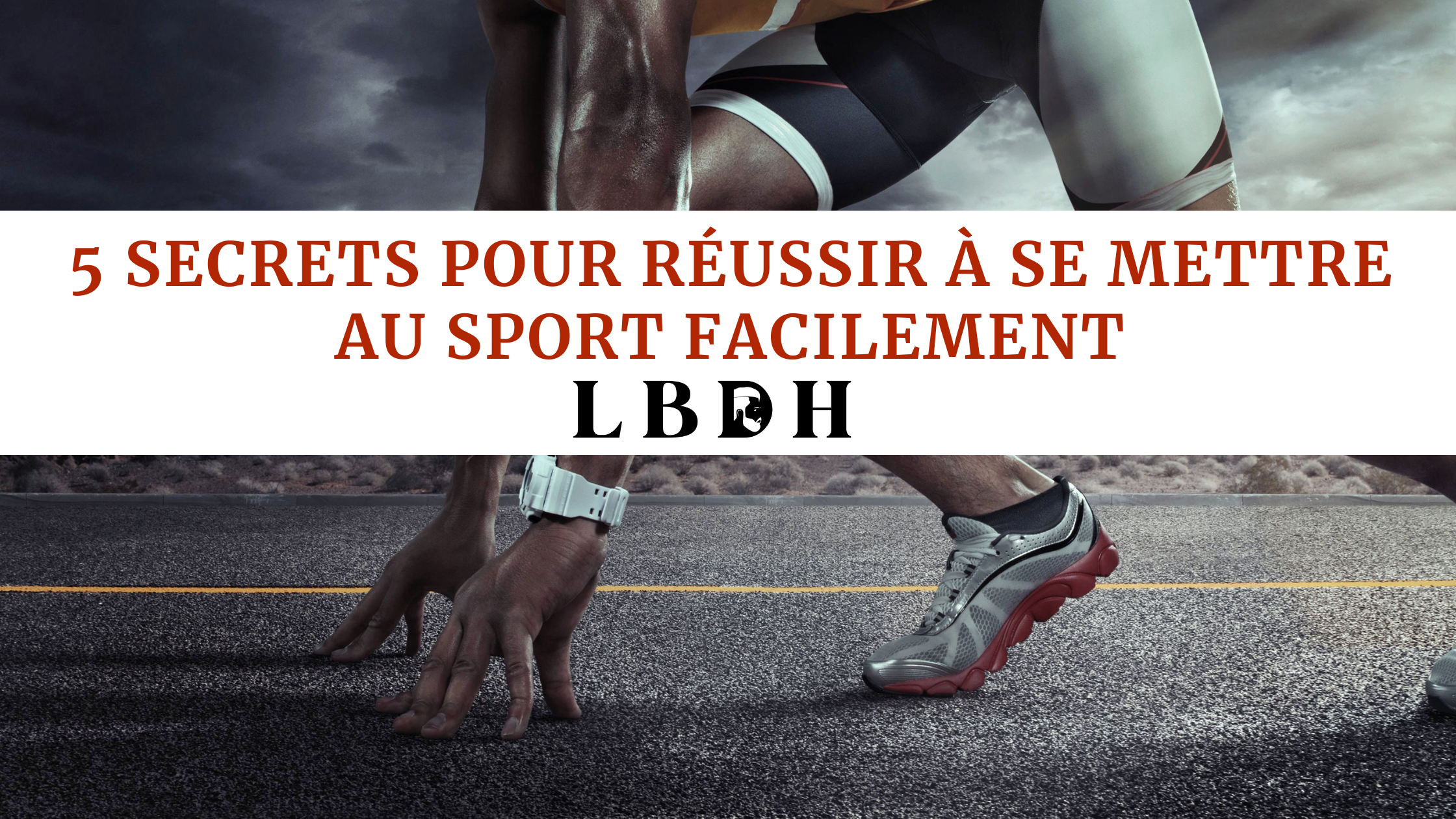 5 Secrets pour réussir à se mettre au sport facilement