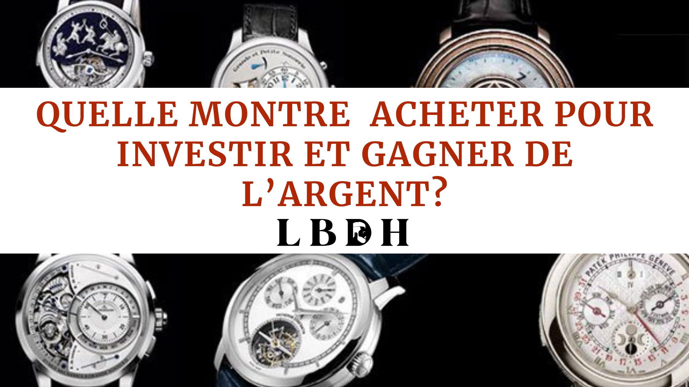 Quelle montre acheter pour investir et gagner de l’argent ?