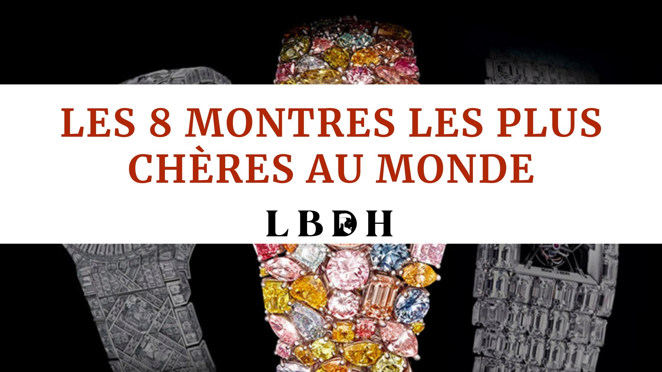 Les 8 montres les plus chères au monde