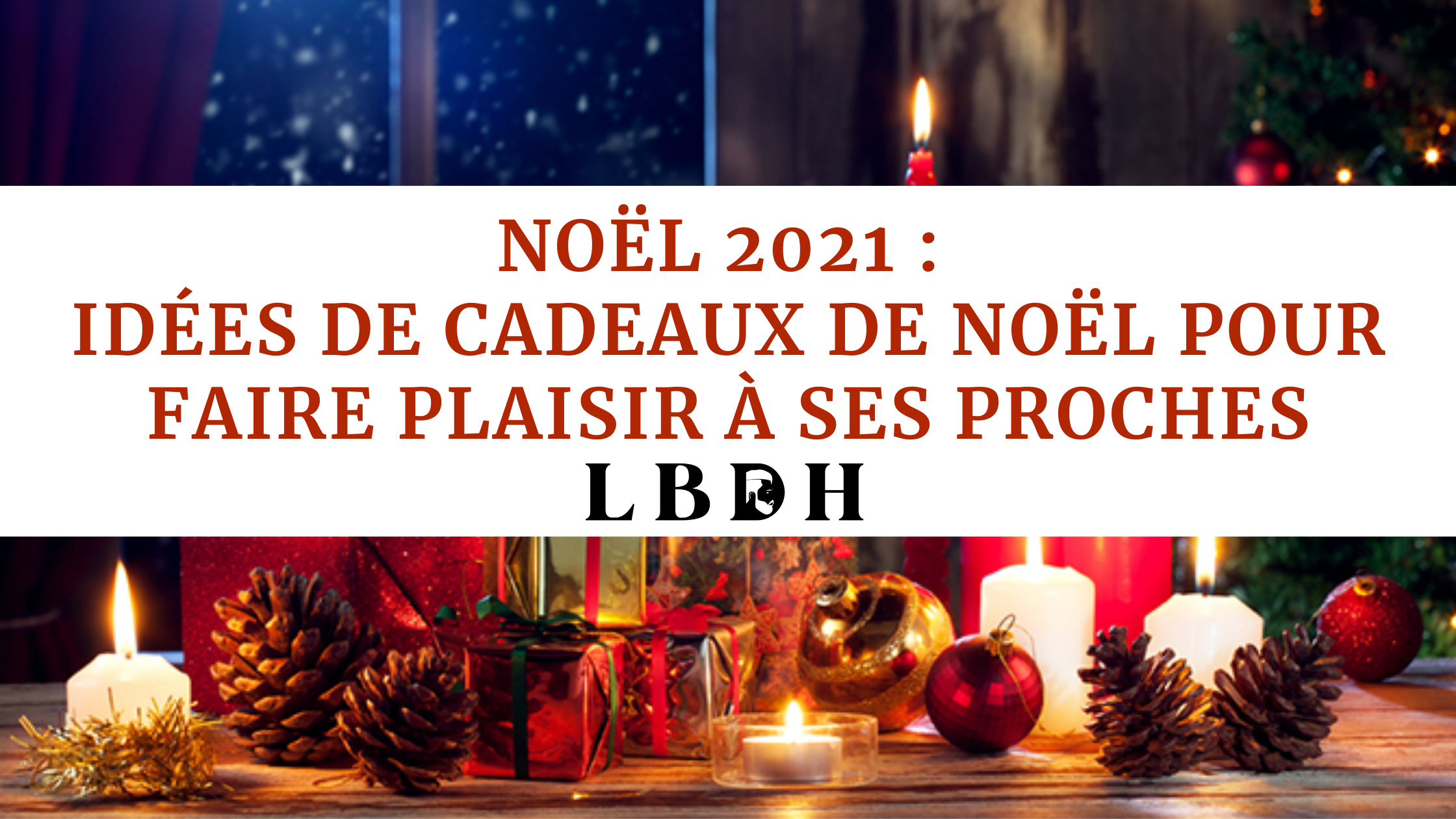 Noël 2021 : Idées de cadeaux de Noël pour faire plaisir à ses proches