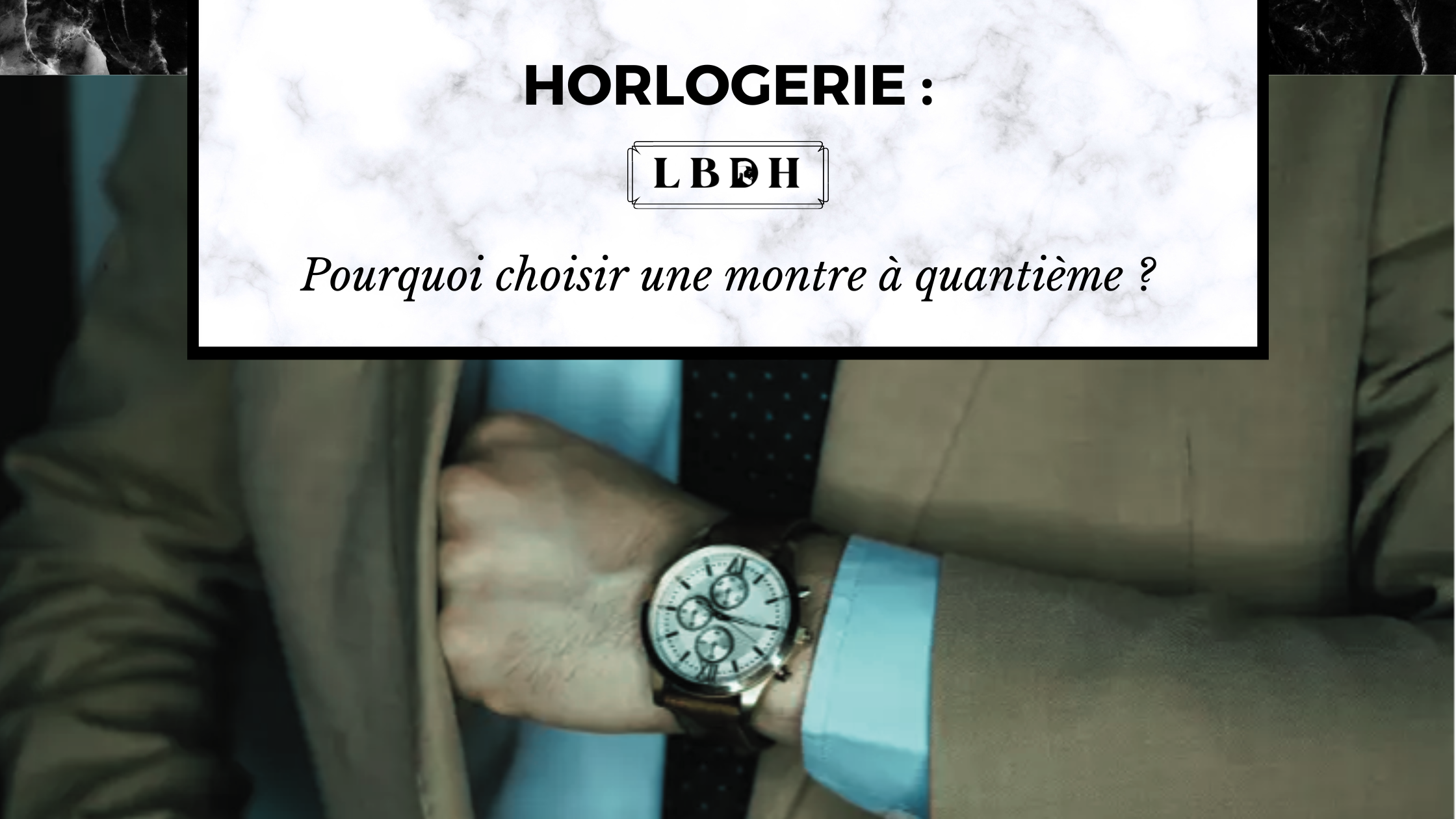 Pourquoi choisir une montre à quantième ?